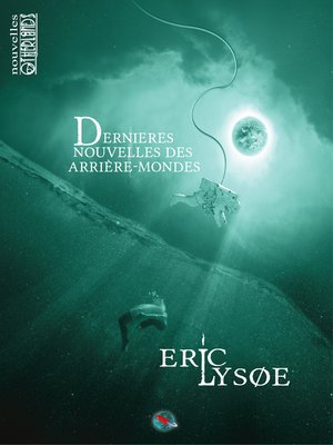 cover image of Dernières nouvelles des arrière-mondes